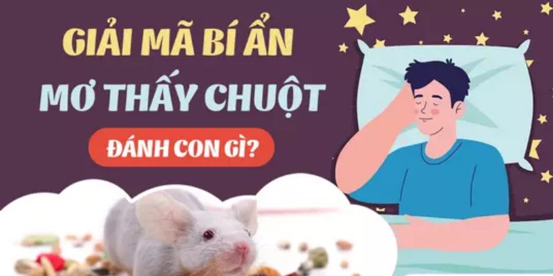 Mơ thấy con chuột hôm sau đánh con gì thắng lớn?